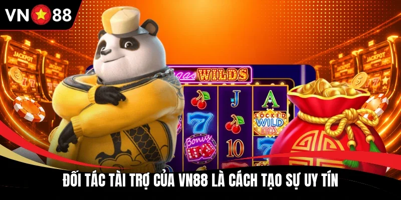 Đối tác tài trợ của VN88 là cách tạo sự uy tín