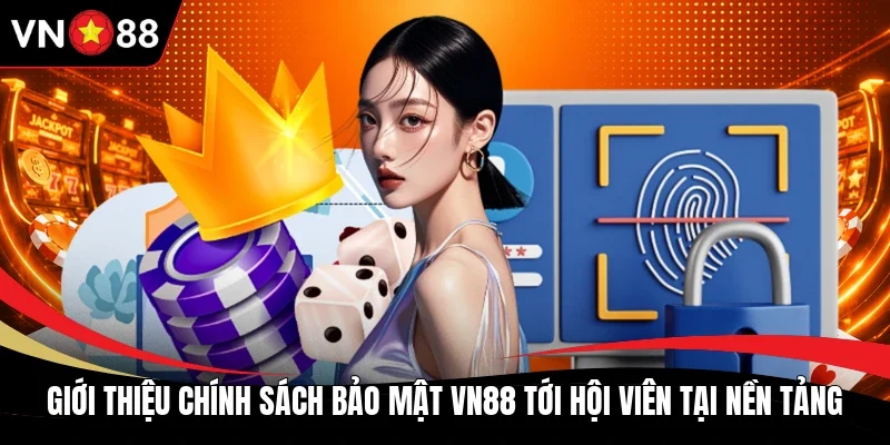 Giới thiệu chính sách bảo mật VN88 tới hội viên tại nền tảng