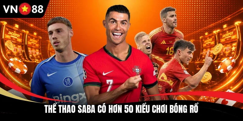 Thể thao SABA có hơn 50 kiểu chơi bóng rổ